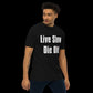 Live Slow Die Old